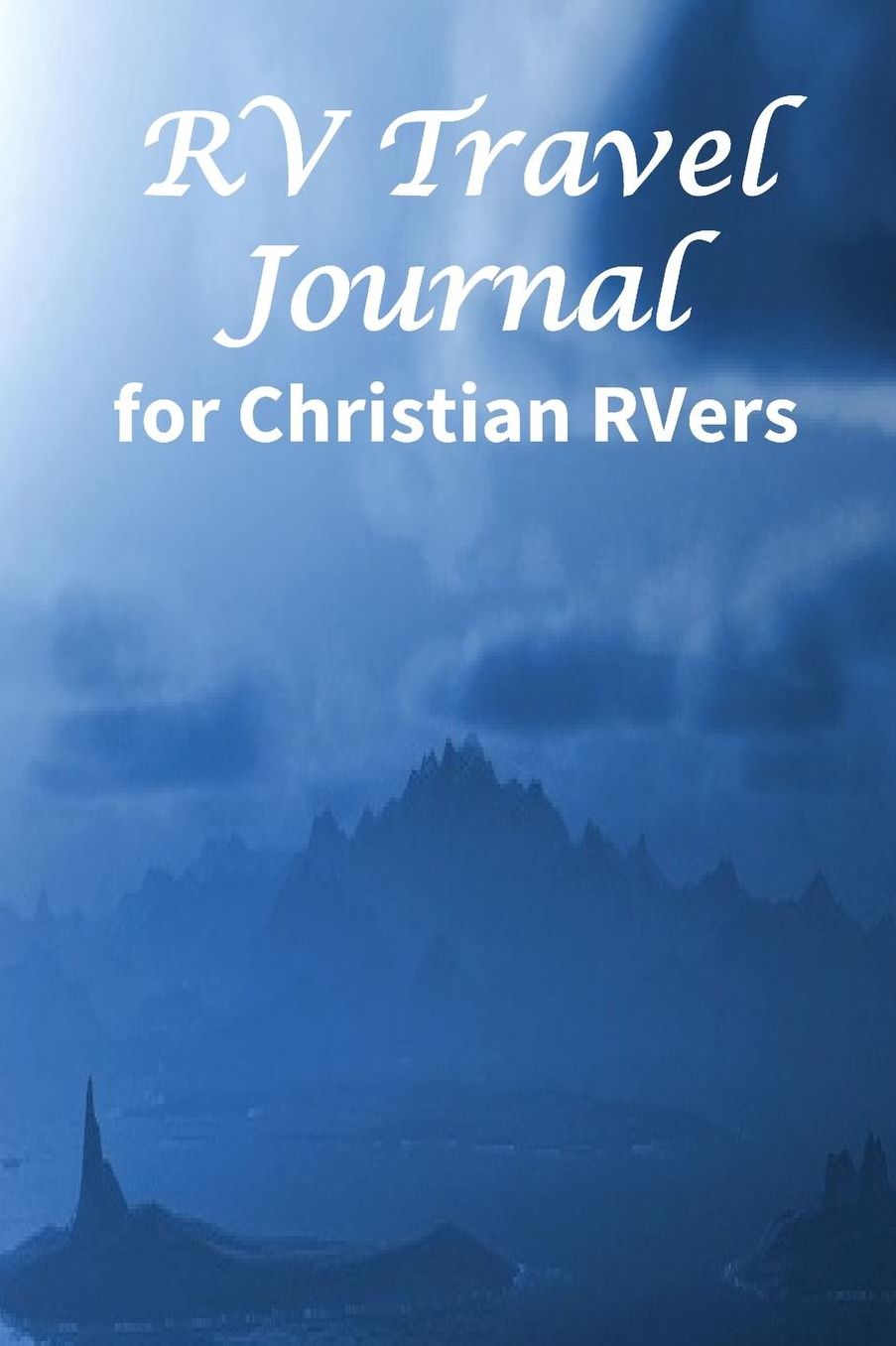 RV Travel Journal: for Christian RVers (Responding to Natural Disasters)