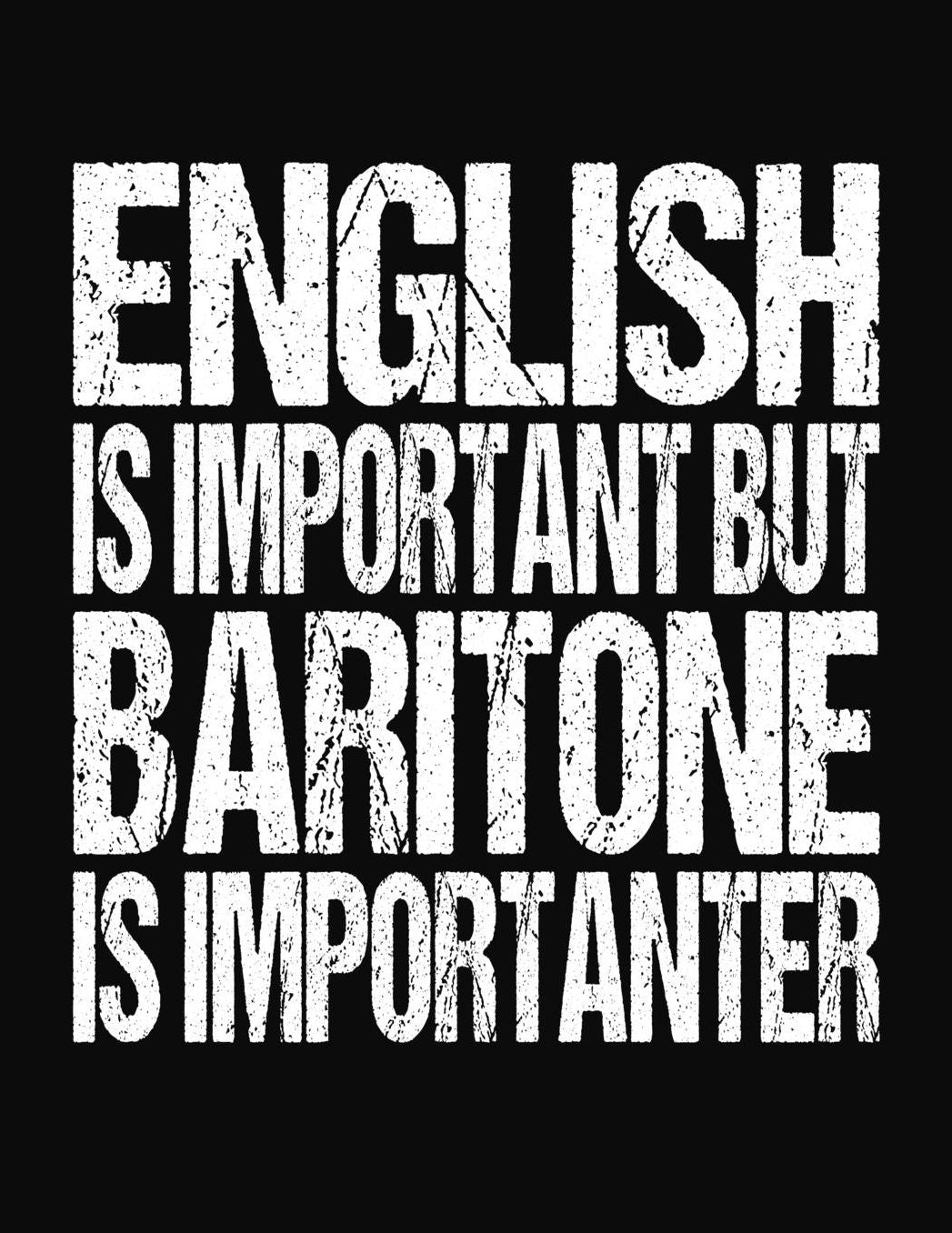 English Is Important But Baritone Is Importanter: College Ruled Composition Notebook