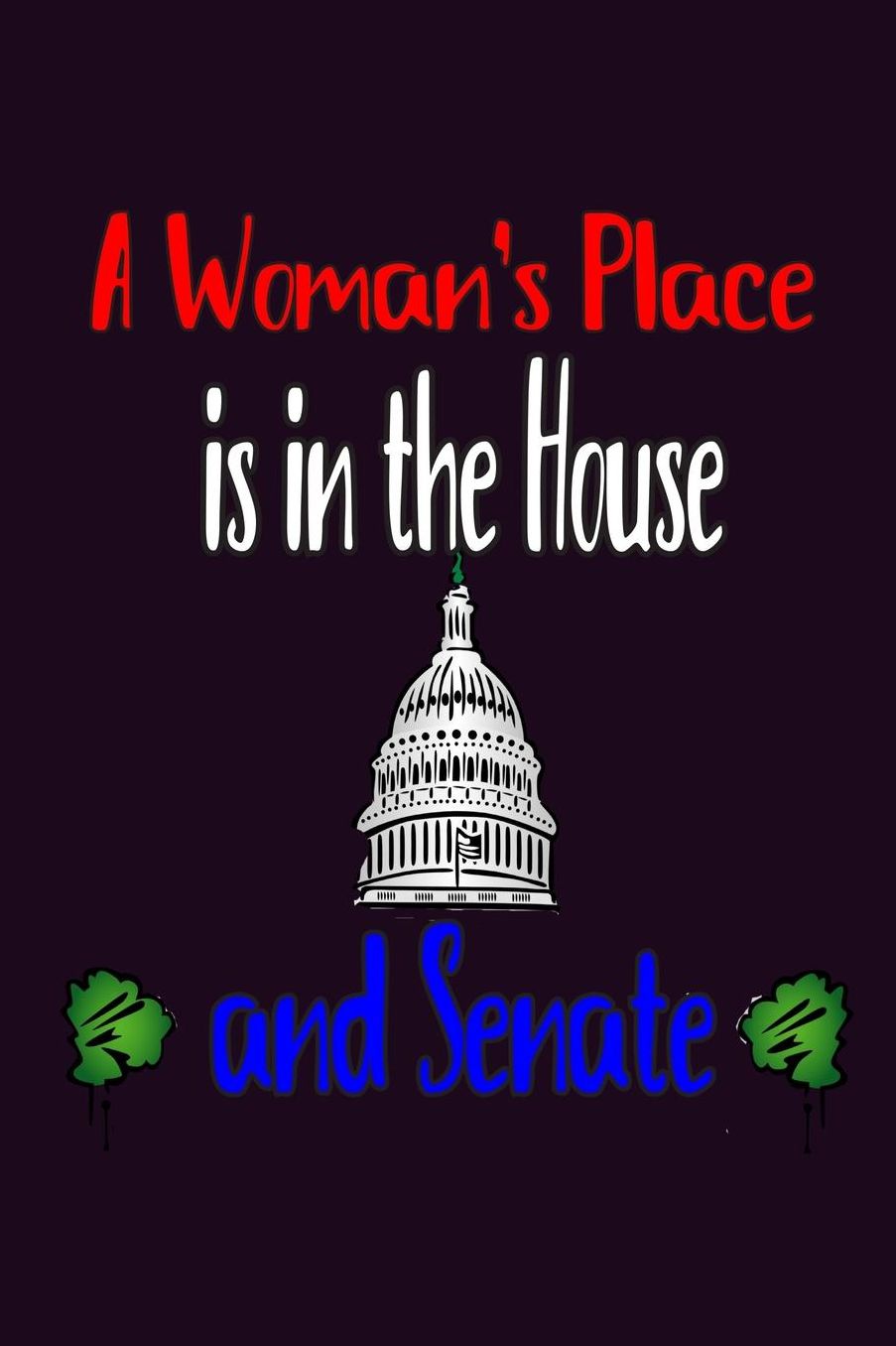 A Woman's Place Is In The House And senate: With a matte, full-color soft cover, this Bucket List Journal is the ideal size 6x9 inch, 90 pages cream colored pages . Make dreams come true. Get started today.