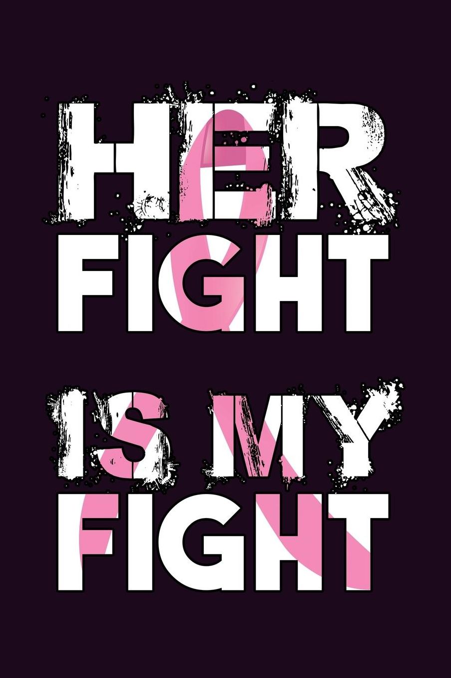 Her Fight Is My Fight: With a matte, full-color soft cover, this Bucket List Journal is the ideal size 6x9 inch, 90 pages cream colored pages . Make dreams come true. Get started today.