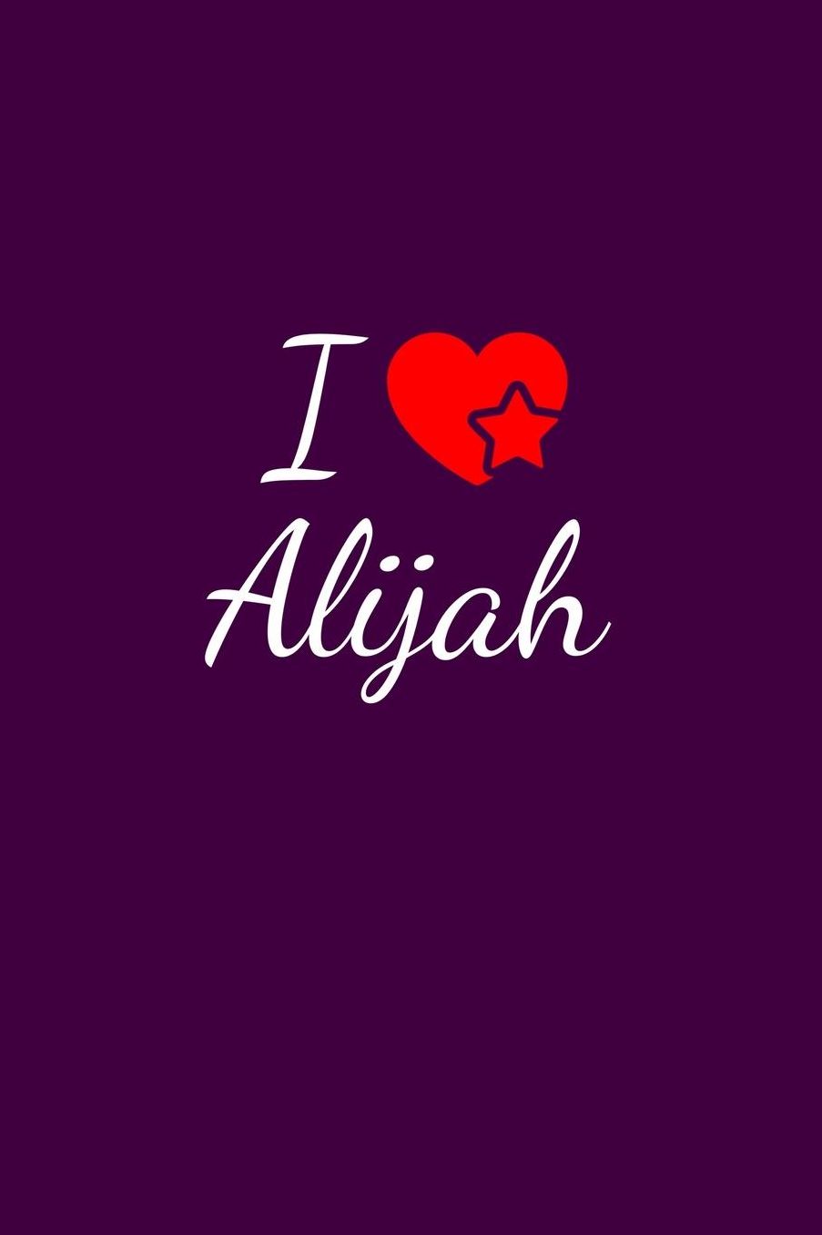 I love Alijah: Notebook / Journal / Diary - 6 x 9 inches (15,24 x 22,86 cm), 150 pages. For everyone who's in love with Alijah.