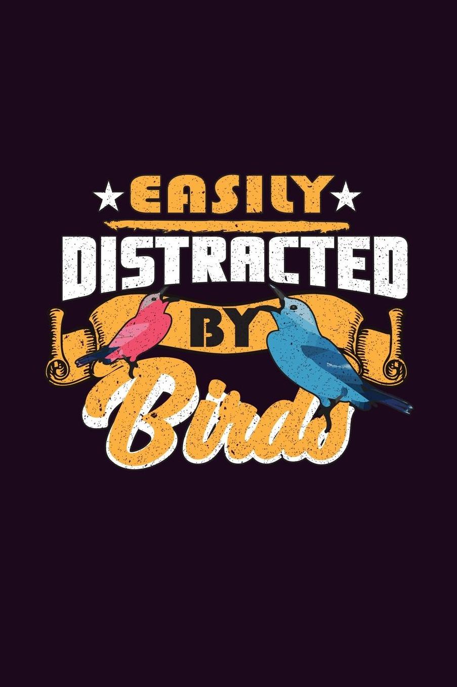 Easily Distracted By Birds: With a matte, full-color soft cover, this Bucket List Journal is the ideal size 6x9 inch, 90 pages cream colored pages . Make dreams come true. Get started today.