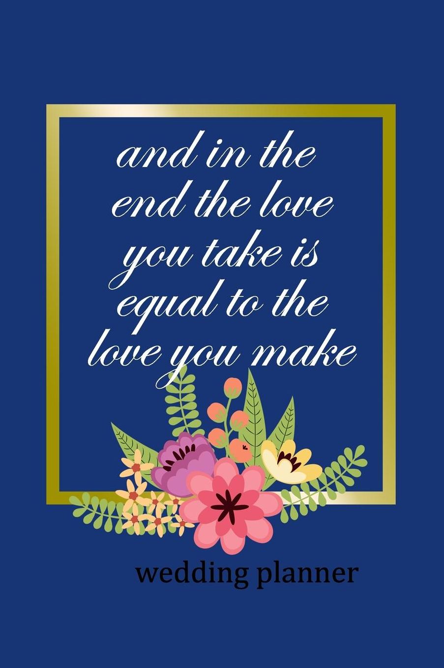 Wedding Planner: And In The End The Love You Take Is Equal To The Love You Make