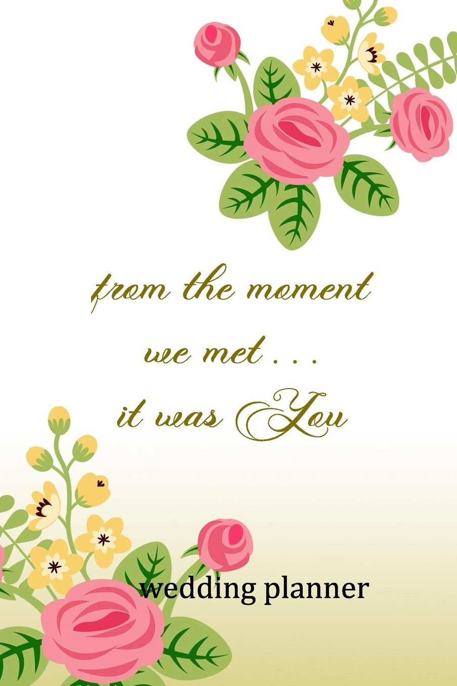 Wedding Planner: From The Moment We Met, It was You