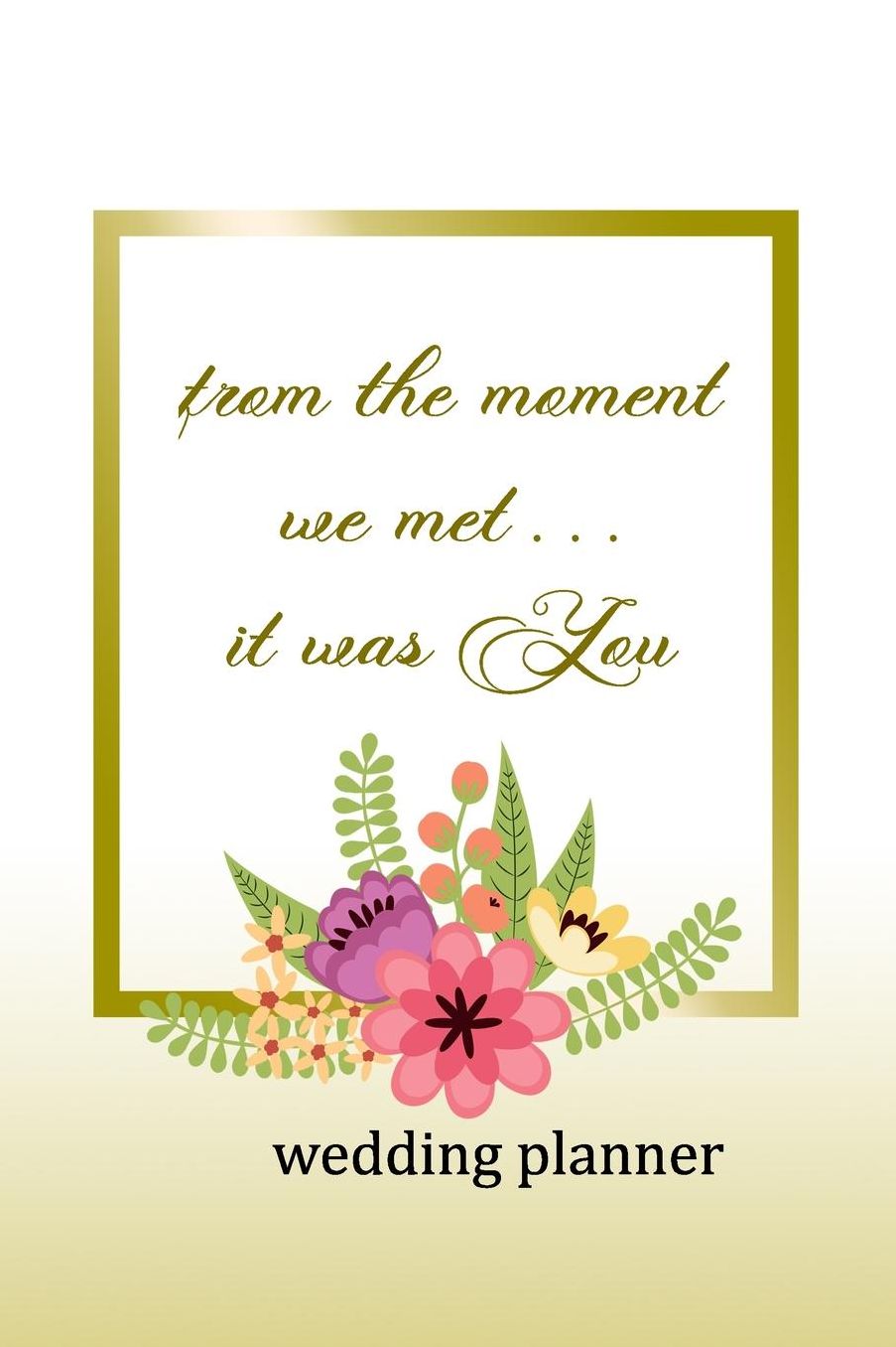 Wedding Planner: From The Moment We Met, It was You