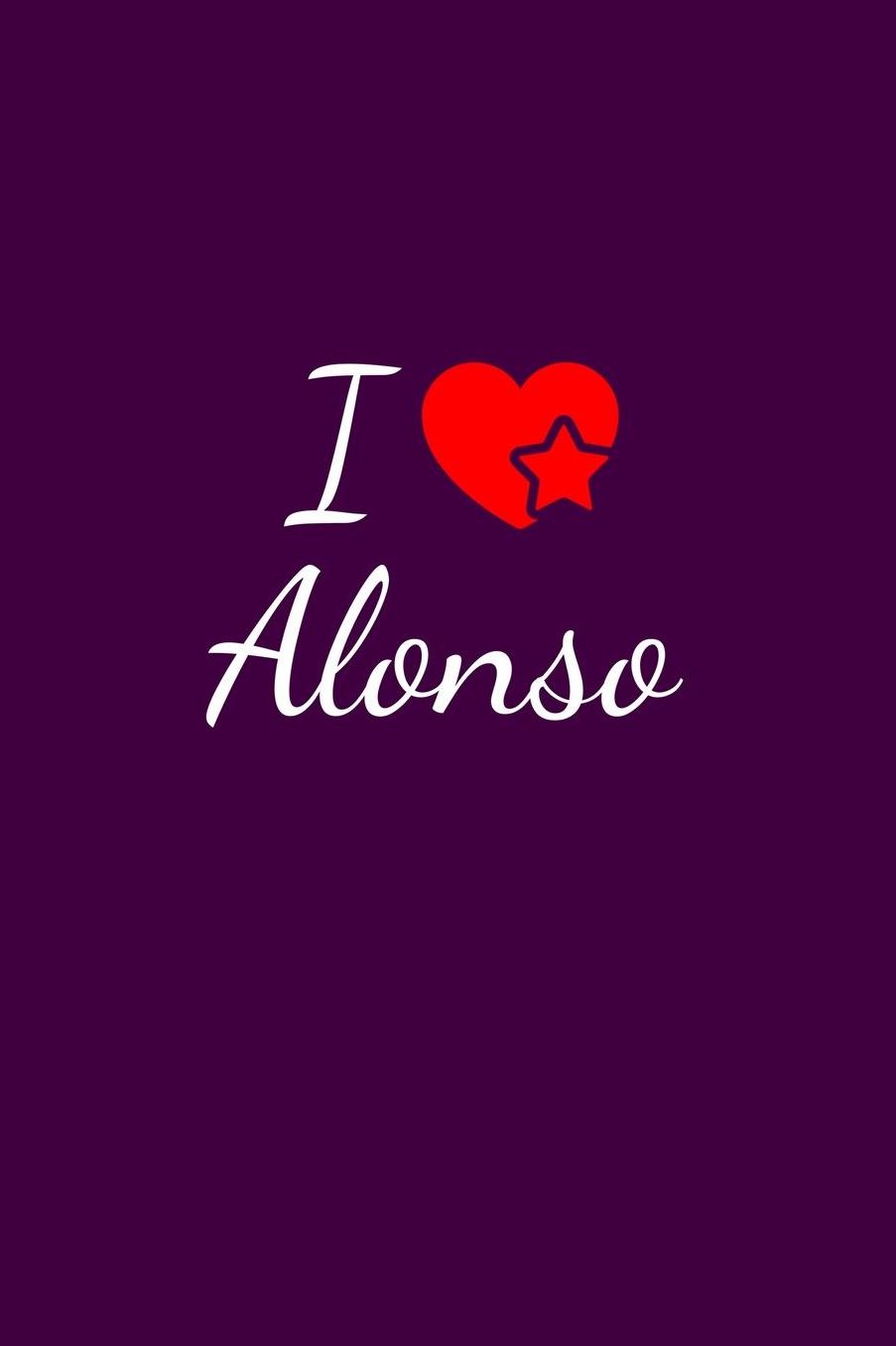 I love Alonso: Notebook / Journal / Diary - 6 x 9 inches (15,24 x 22,86 cm), 150 pages. For everyone who's in love with Alonso.