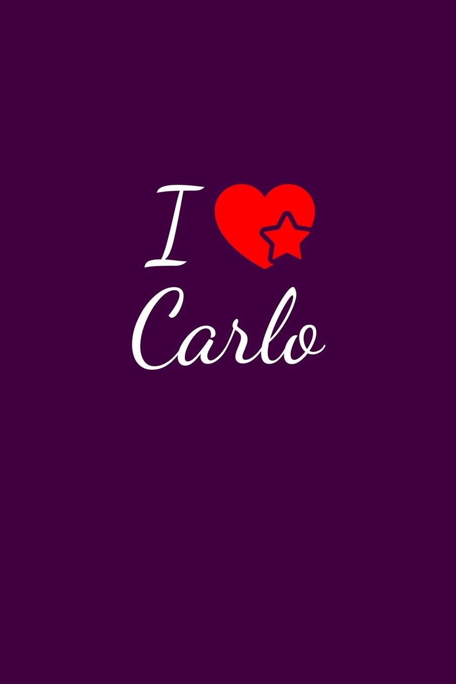 I love Carlo: Notebook / Journal / Diary - 6 x 9 inches (15,24 x 22,86 cm), 150 pages. For everyone who's in love with Carlo.