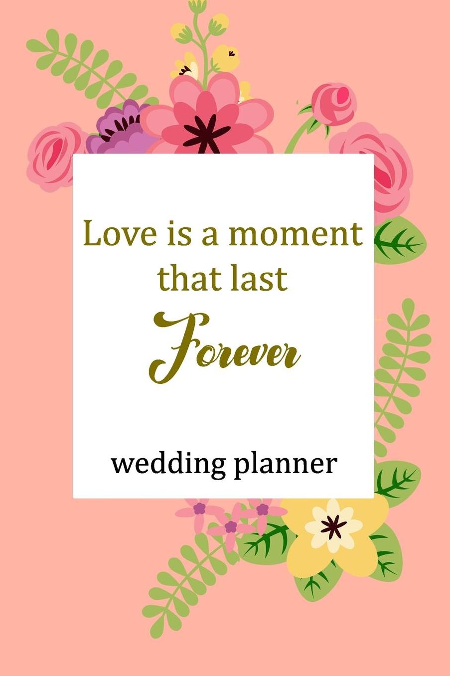 Wedding Planner: Love Is A Moment That Last Forever