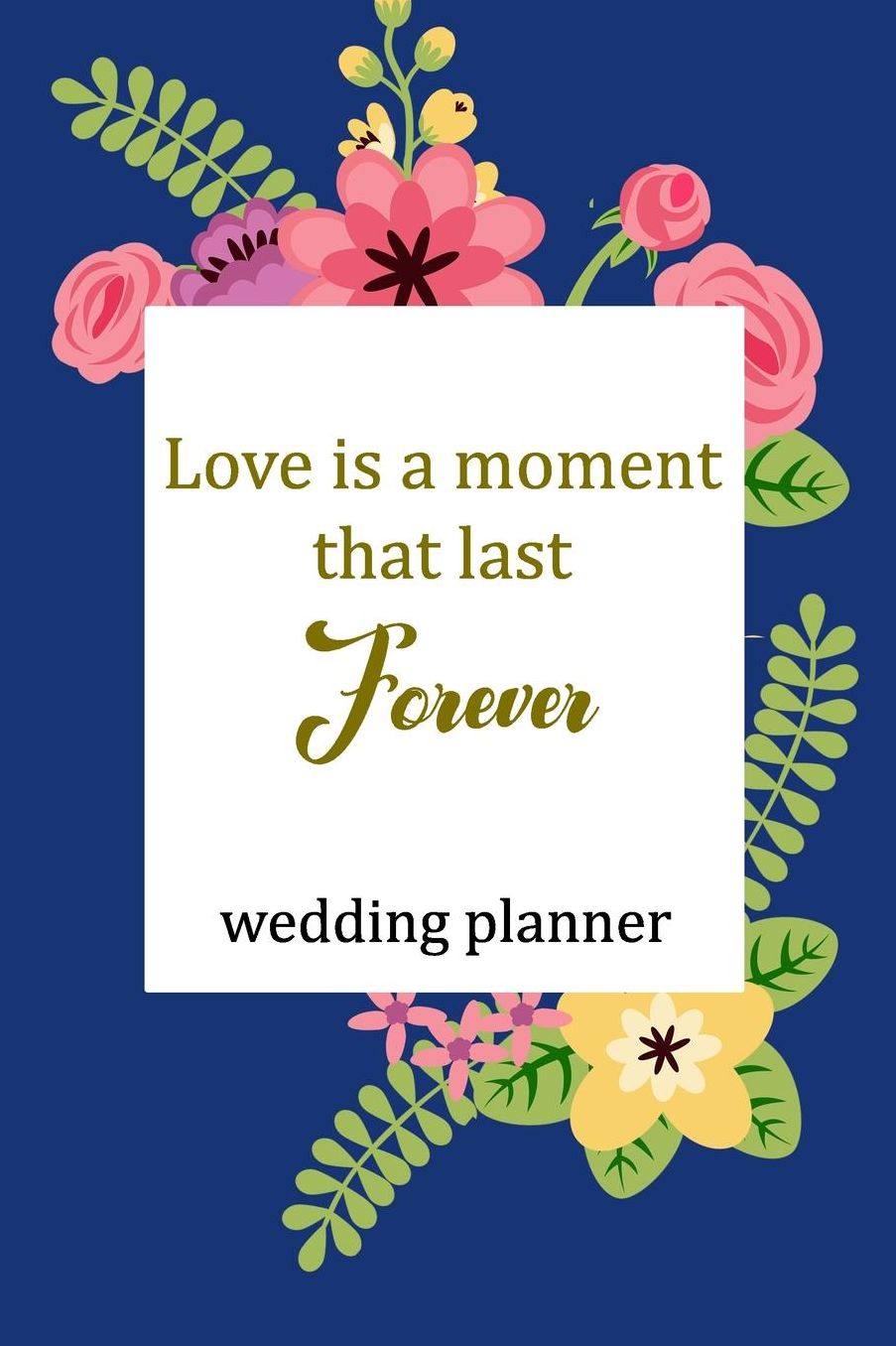 Wedding Planner: Love Is A Moment That Last Forever