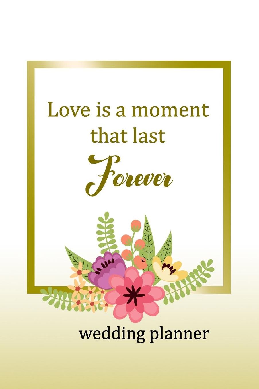 Wedding Planner: Love Is A Moment That Last Forever