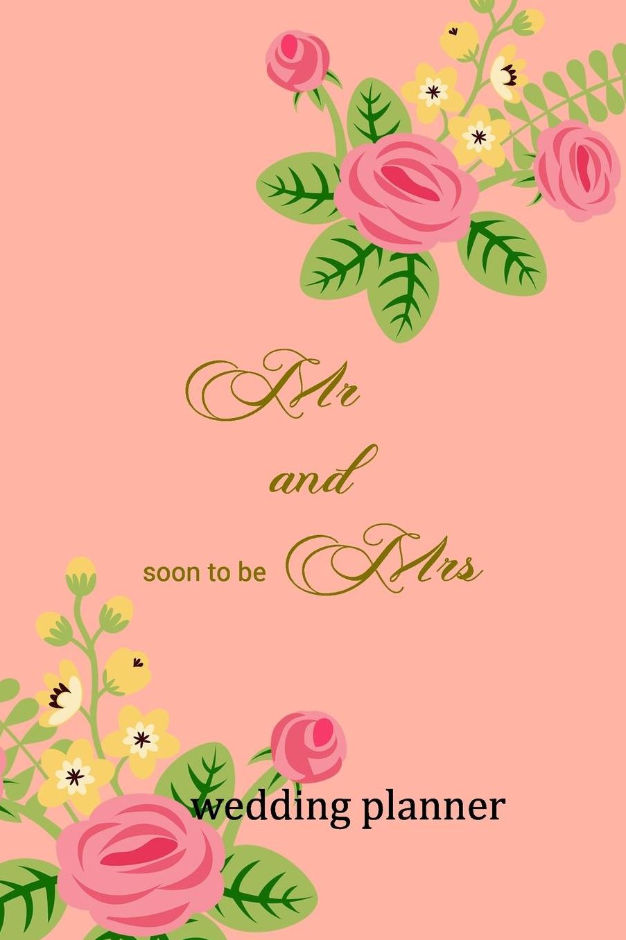 Wedding Planner: Mr and Soon To Be Mrs