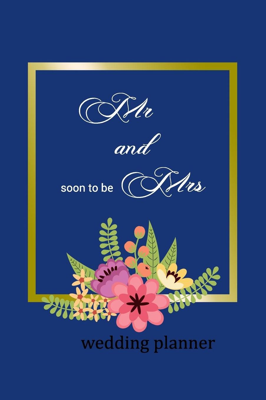Wedding Planner: Mr and Soon To Be Mrs