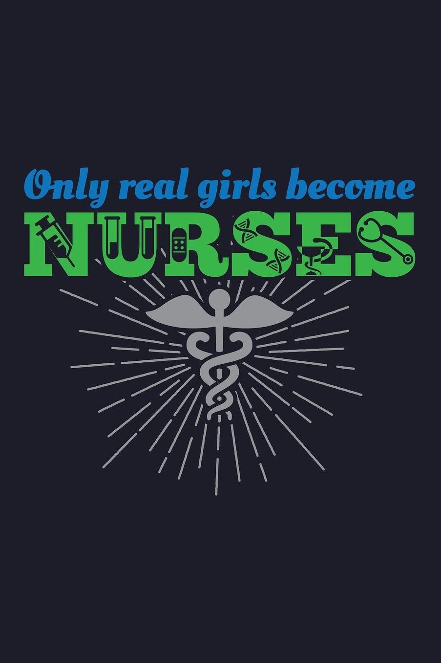 Only Real Girls Become Nurses: Blank Paper Sketch Book - Artist Sketch Pad Journal for Sketching, Doodling, Drawing, Painting or Writing