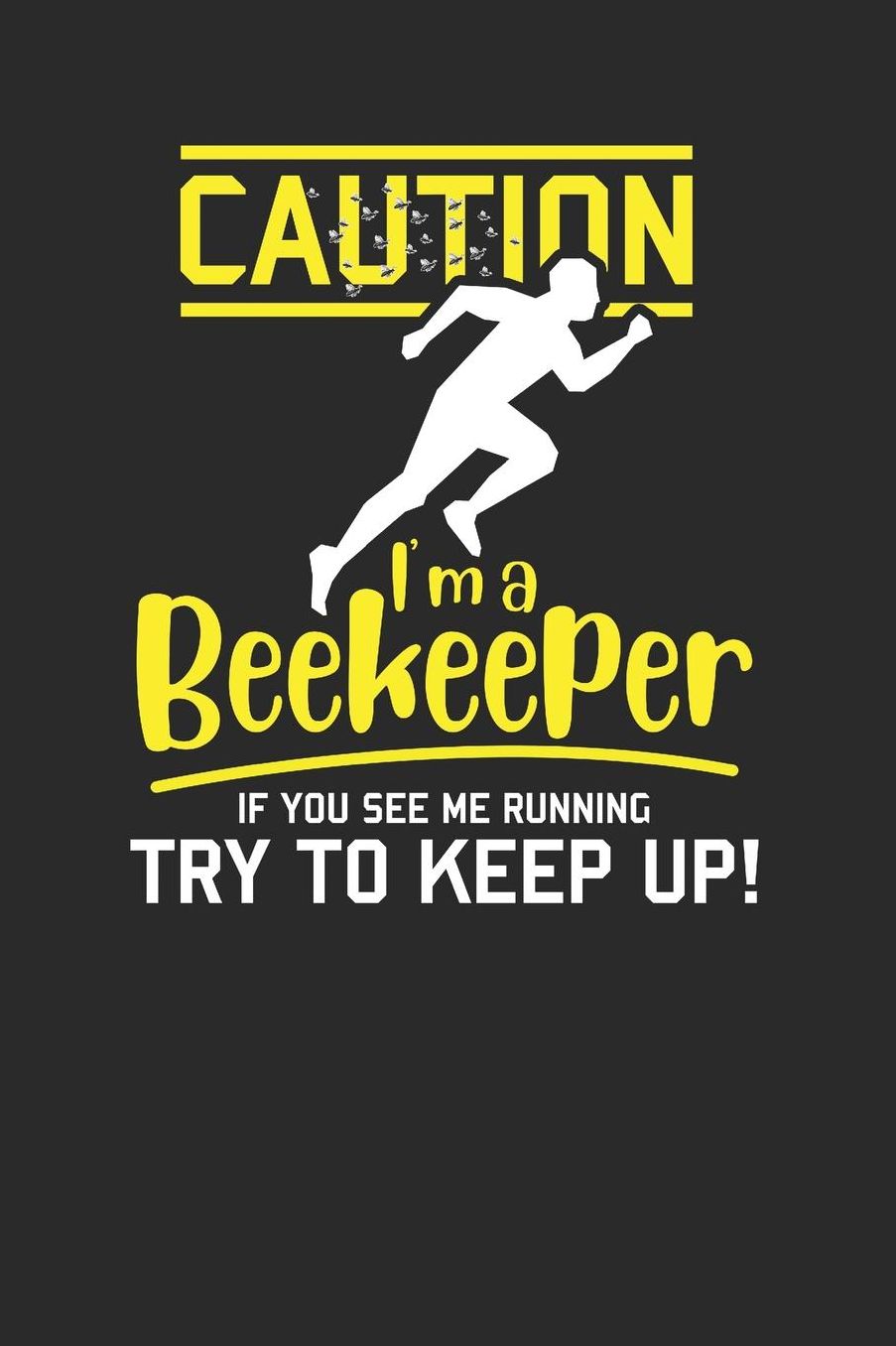 Caution I'm A Beekeeper: Graph Paper Notebook (6 x 9 - 120 pages) Beekeepers Notebook for Daily Journal, Diary, and Gift