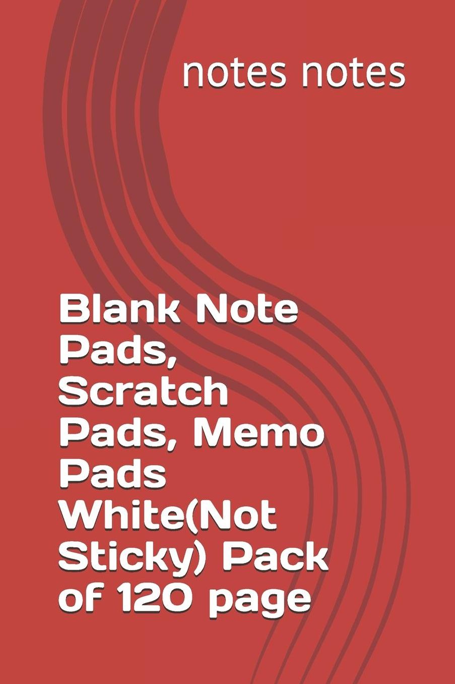 Blank Note Pads, Scratch Pads, Memo Pads White(Not Sticky) Pack of 120 page