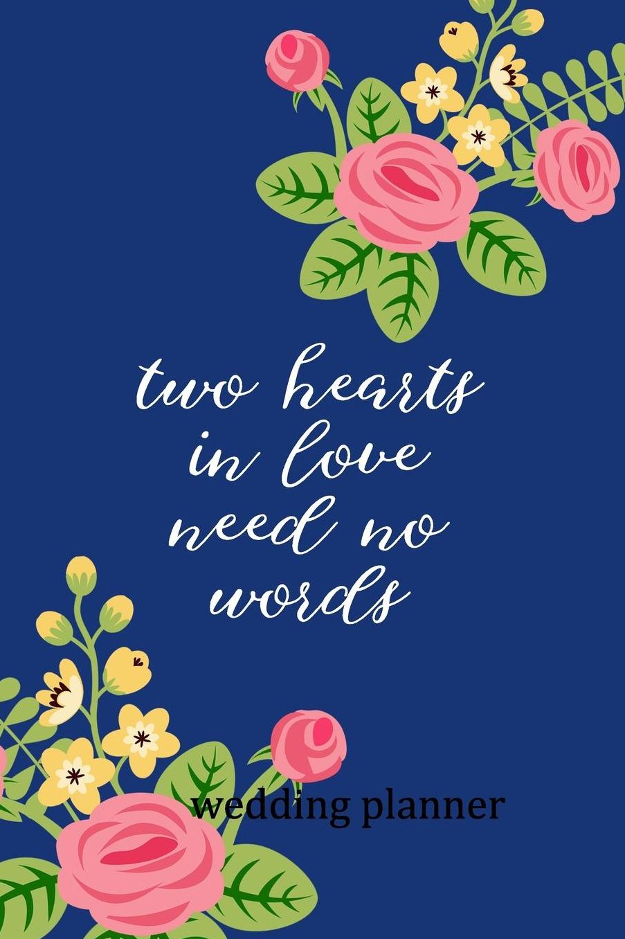 Wedding Planner: Two Hearts In Love Need No Words