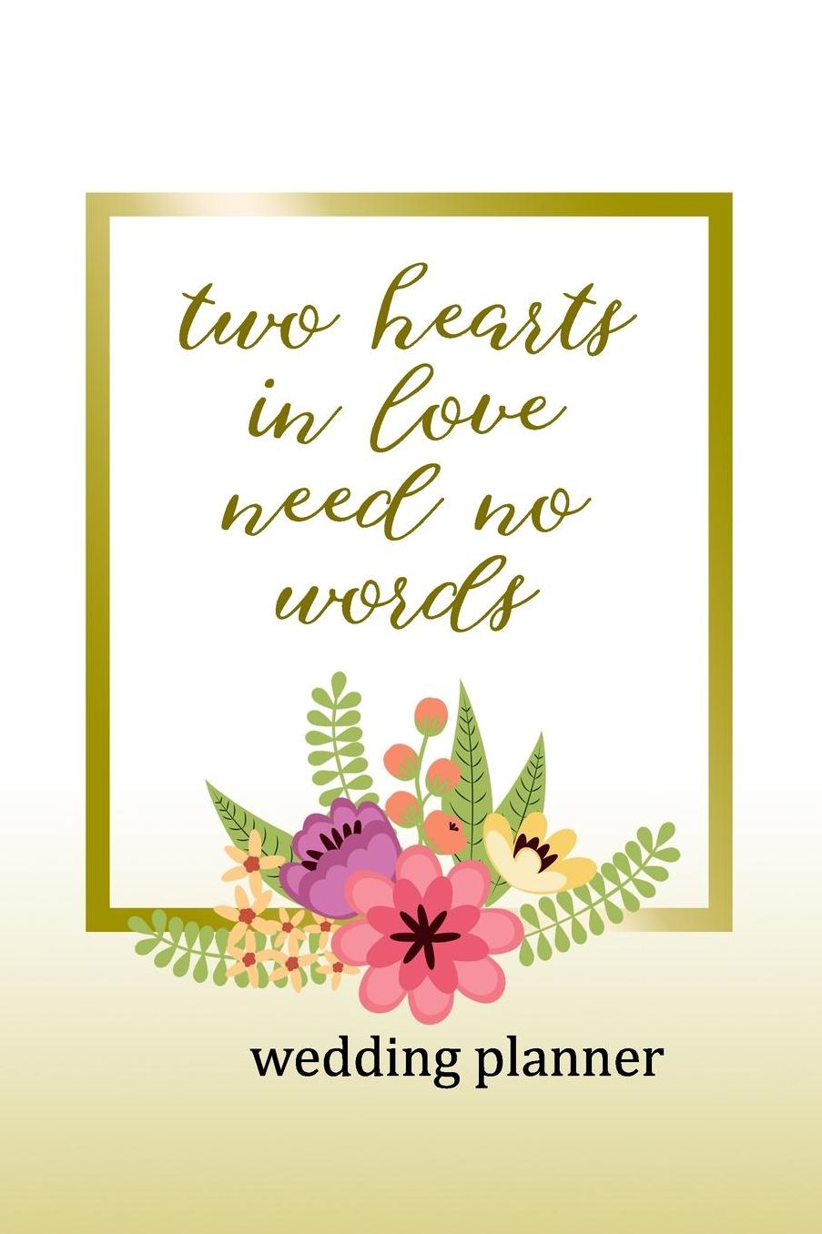 Wedding Planner: Two Hearts In Love Need No Words
