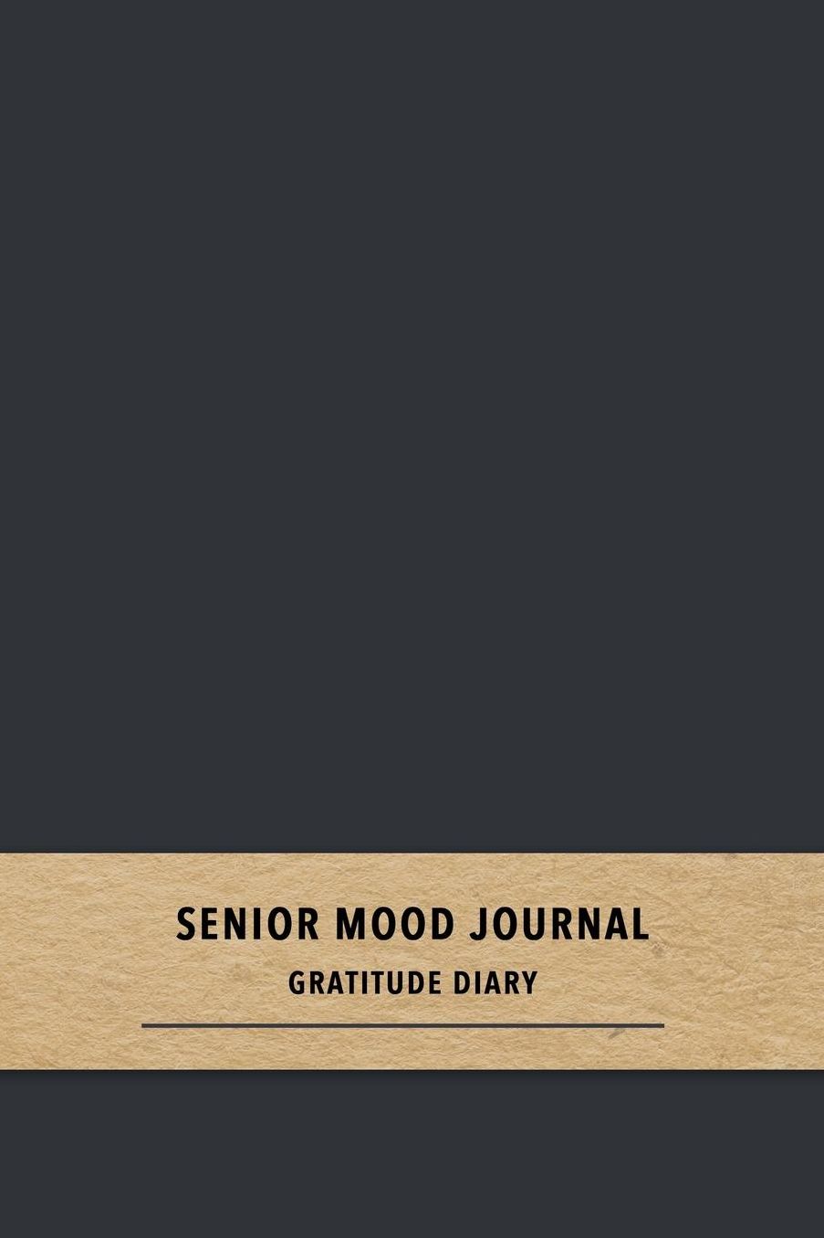 Senior Mood Journal Gratitude Diary: A daily mood log for elderly dementia and Alzheimers patients Emotion tracing with focus on happy experiences to reduce anxiety