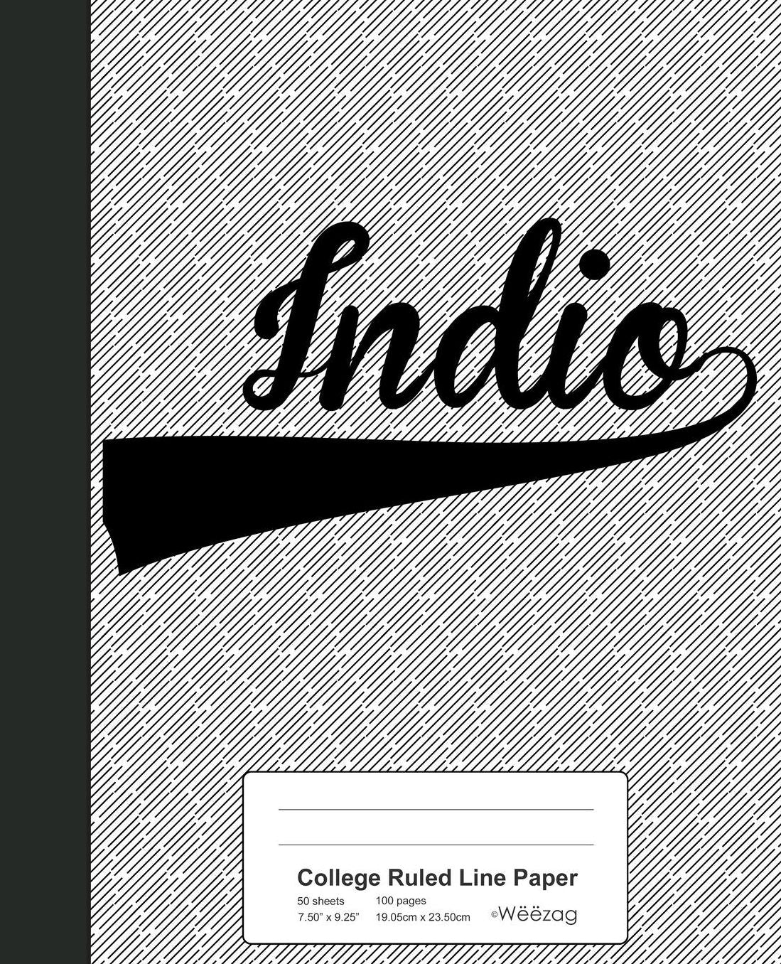 College Ruled Line Paper: INDIO Notebook