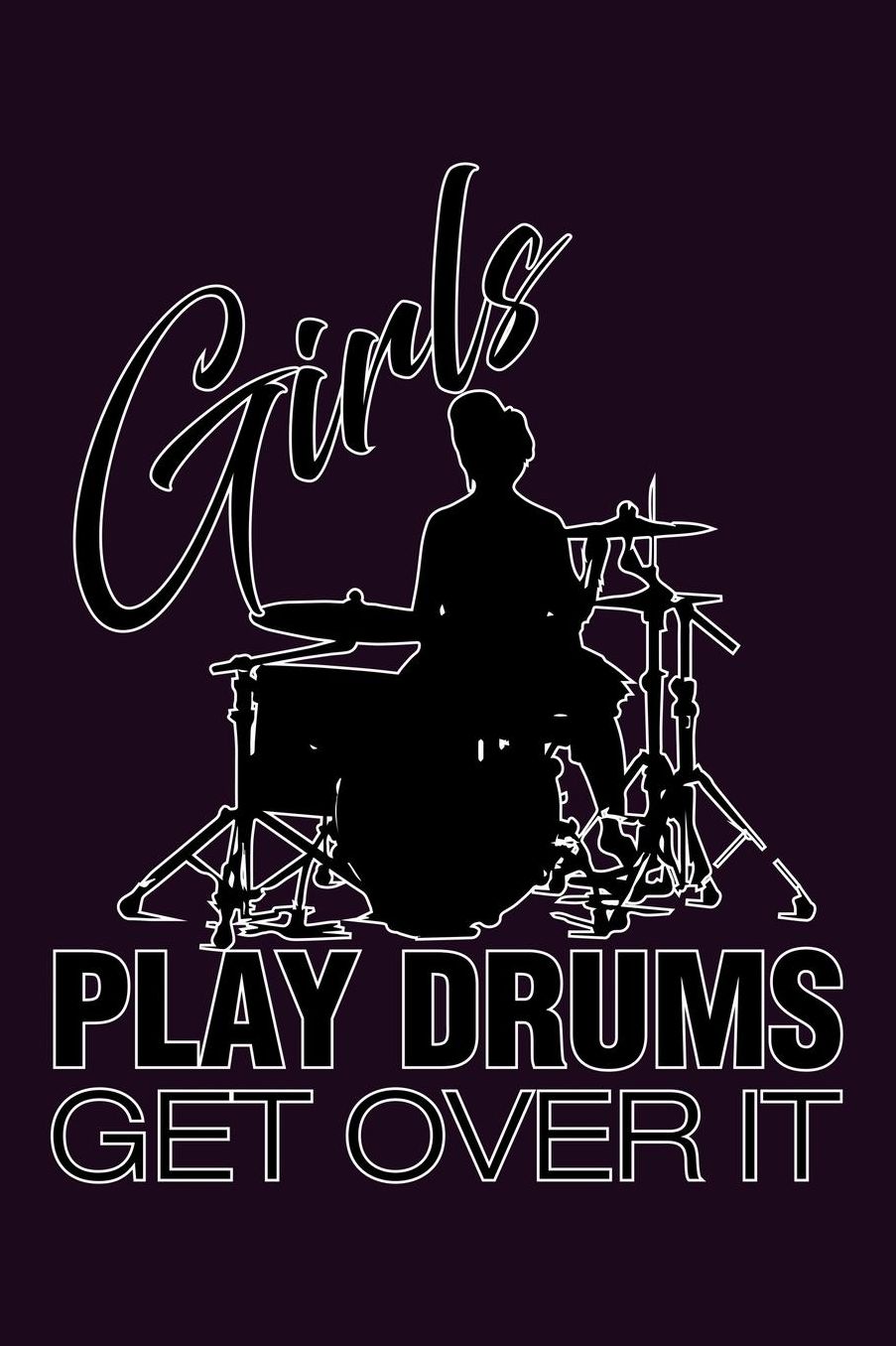 Girls Play Drums Get Over It: With a matte, full-color soft cover, this Bucket List Journal is the ideal size 6x9 inch, 90 pages cream colored pages . Make dreams come true. Get started today.