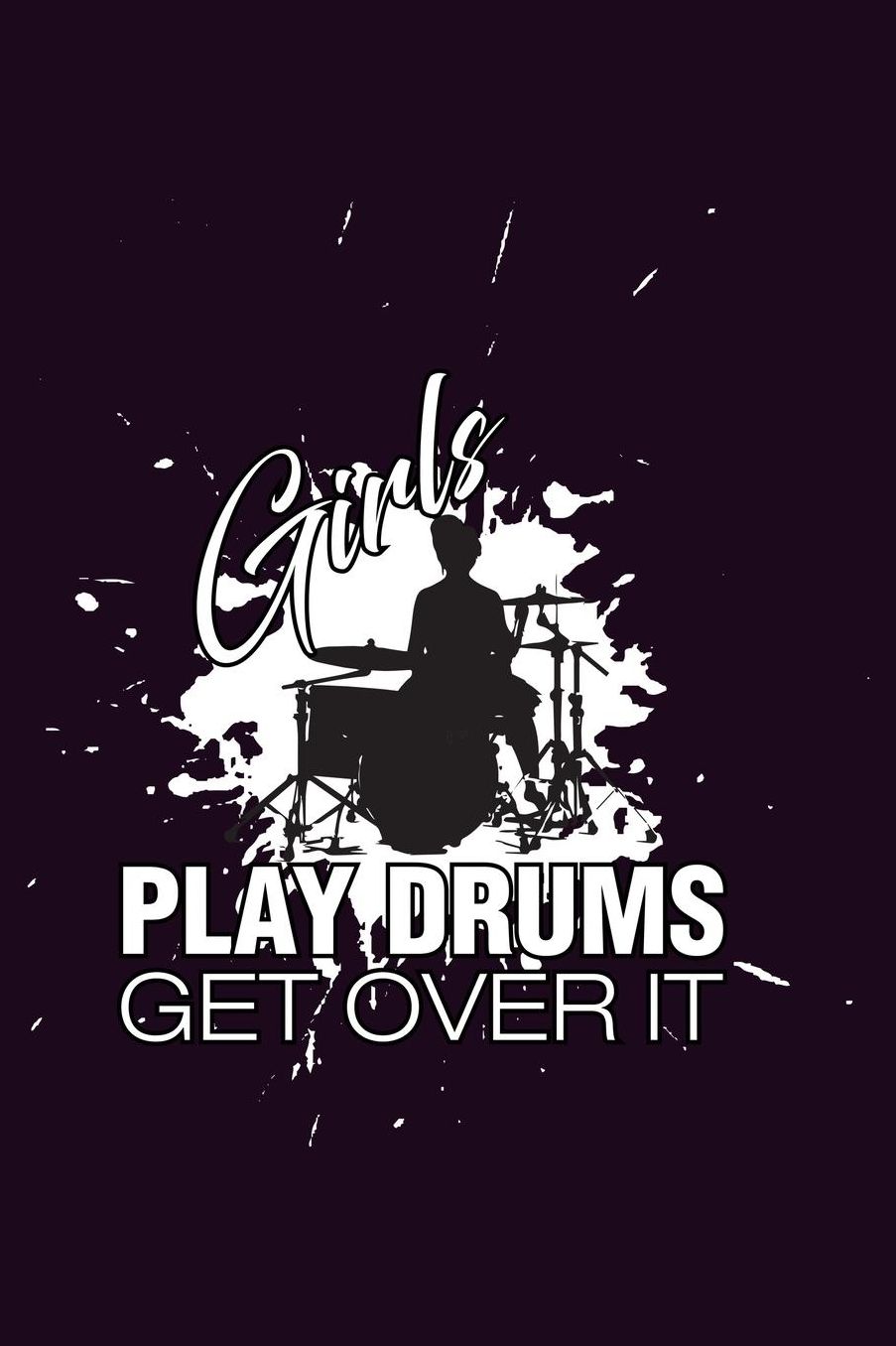 Girls Play Drums Get Over It: With a matte, full-color soft cover, this Bucket List Journal is the ideal size 6x9 inch, 90 pages cream colored pages . Make dreams come true. Get started today.