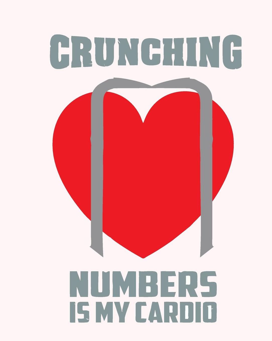 Crunching Numbers is My Cardio: Heart Teacher Journal Planner Notebook Organizer Daily Weekly Monthly Annual Activities Calendars To Do Class Lists Grade Tracker Back to School Teacher Appreciation Gift Undated 8x10 150 Pages White Paper