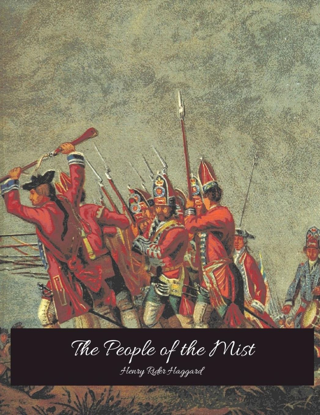 The Poeple Of Mist: The Evergreen Story (Annotated) By Henry Rider Haggard.