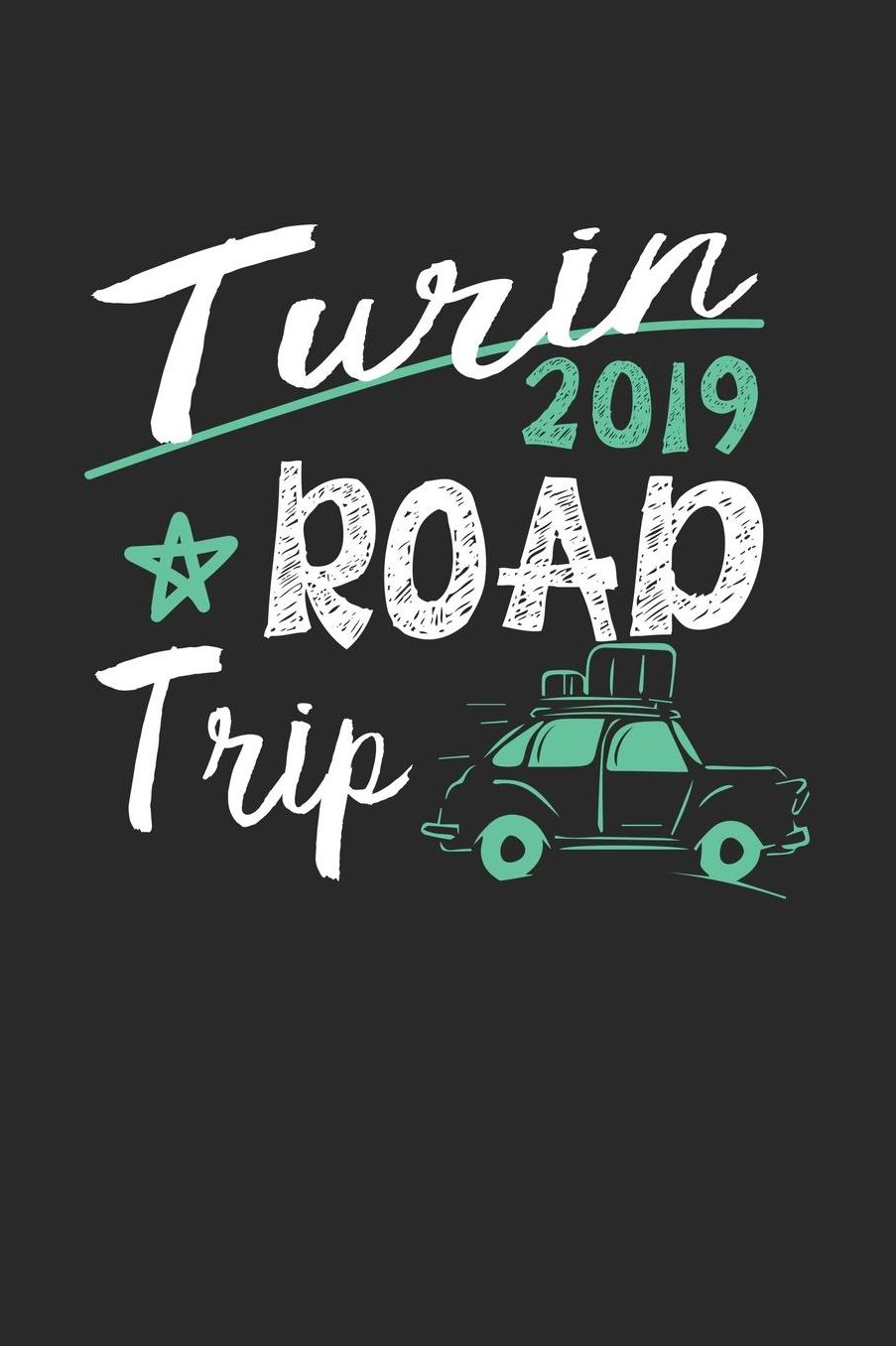 Turin Road Trip 2019: Turin Notebook Turin Vacation Journal 110 White Blank Pages 6 x 9 Turin Notizbuch ca. A 5 Handlettering Diary