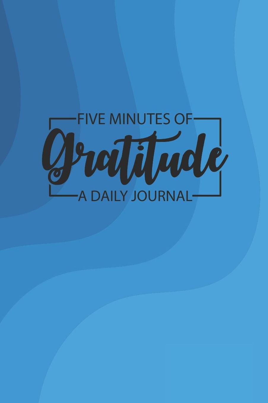 Daily Gratitude Journal 'Abstract Blue Waves' - Five Minutes of Gratitude Diary - Happier Life Gratitude Notebook - Positivity Diary: Medium College-Ruled Journey Diary, 110 page, Lined, 6x9 (15.2 x 22.9 cm)