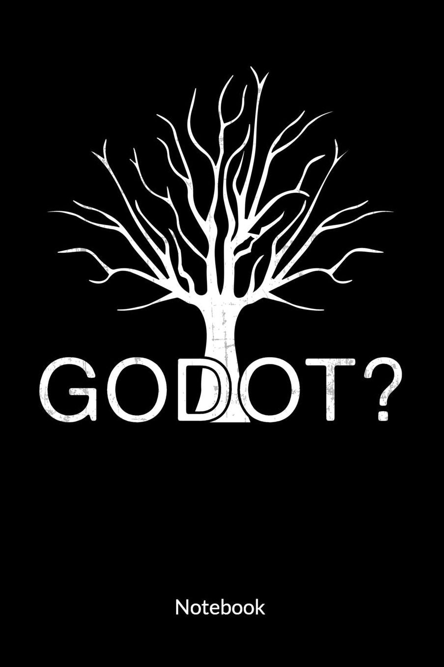 Godot? Notebook: Theatre Notebook and Theatre Journal for theatre nerds, ruled 6x9.