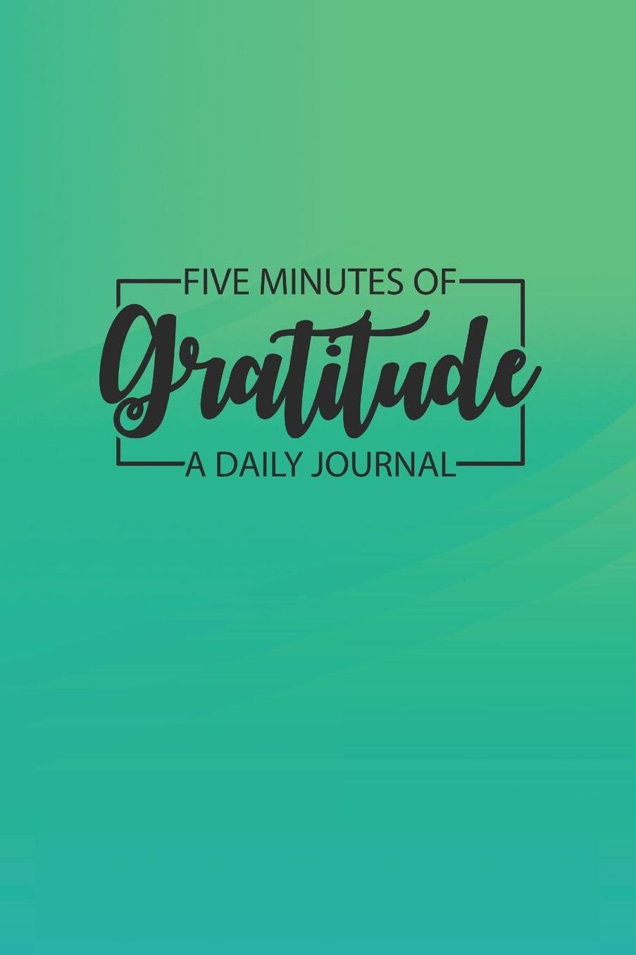 Daily Gratitude Journal 'Turquoise Gradient' - Five Minutes of Gratitude Diary - Happier Life Gratitude Notebook - Positivity Diary: Medium College-Ruled Journey Diary, 110 page, Lined, 6x9 (15.2 x 22.9 cm)
