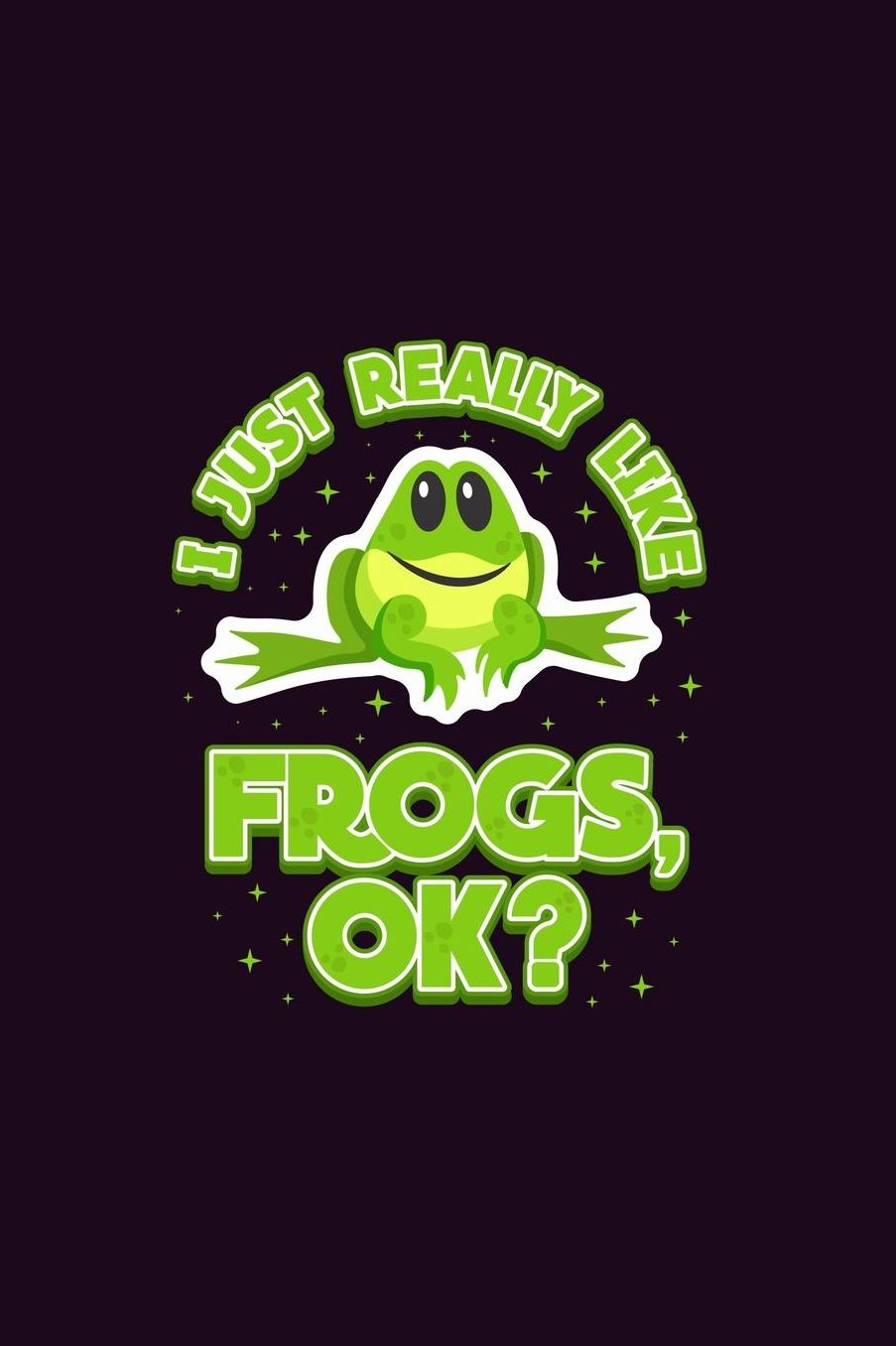 I Just Really Like Frogs Ok?: With a matte, full-color soft cover, this Bucket List Journal is the ideal size 6x9 inch, 90 pages cream colored pages . Make dreams come true. Get started today.