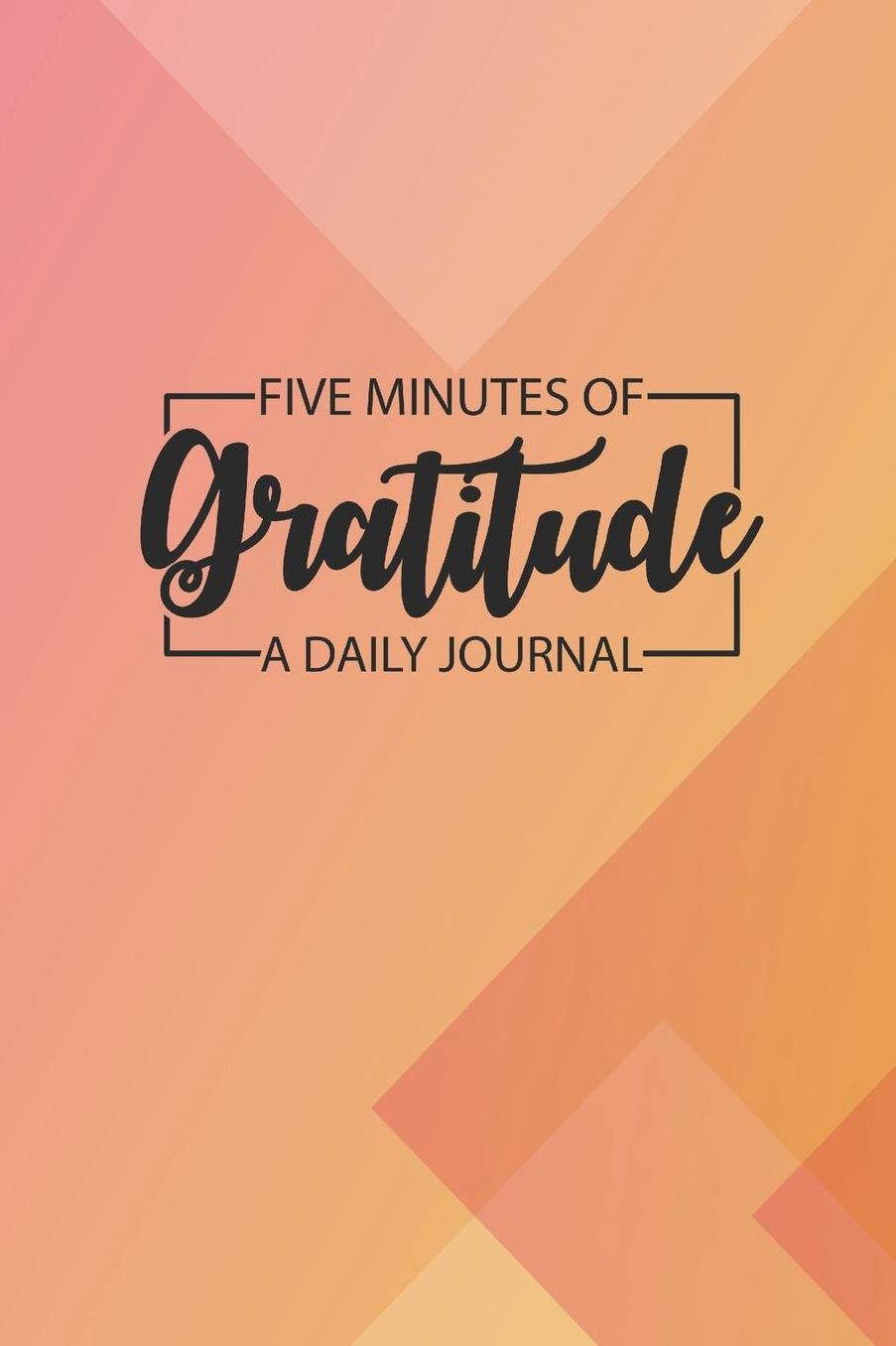 Daily Gratitude Journal 'Warm Pink Yellow' - Five Minutes of Gratitude Diary - Happier Life Gratitude Notebook - Positivity Diary: Medium College-Ruled Journey Diary, 110 page, Lined, 6x9 (15.2 x 22.9 cm)