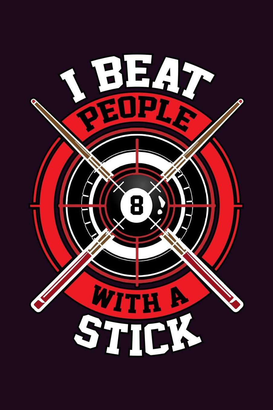 I Beat People With A stick: With a matte, full-color soft cover, this Bucket List Journal is the ideal size 6x9 inch, 90 pages cream colored pages . Make dreams come true. Get started today.