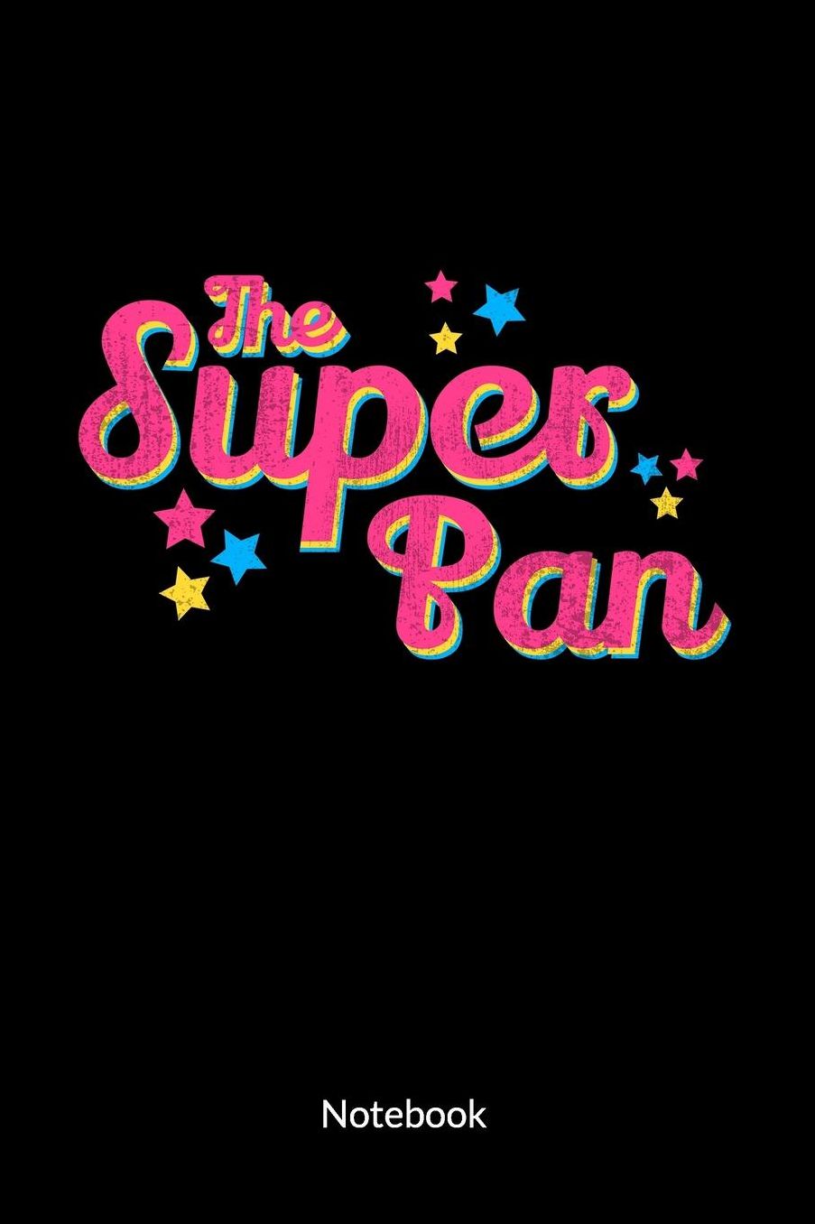 The Super Pan. Notebook: Pansexual Notebook and Pansexual Journal, 6x9, ruled.