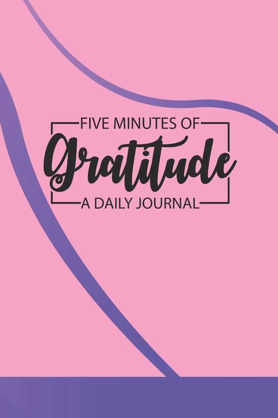 Daily Gratitude Journal 'Modern Pink Purple' - Five Minutes of Gratitude Diary - Happier Life Gratitude Notebook - Positivity Diary: Medium College-Ruled Journey Diary, 110 page, Lined, 6x9 (15.2 x 22.9 cm)