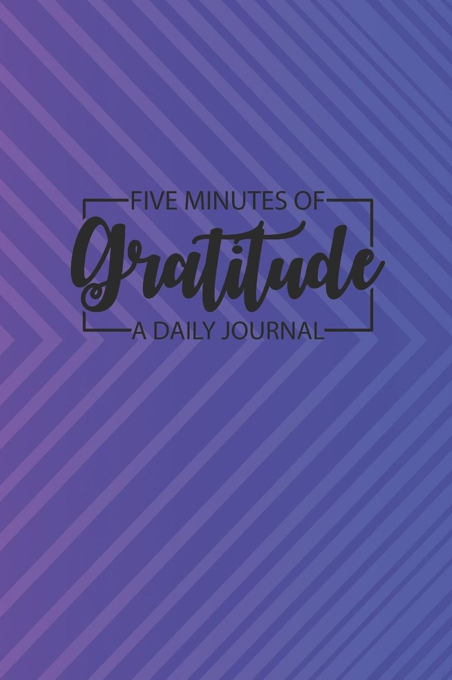Daily Gratitude Journal 'Modern Purple Blue' - Five Minutes of Gratitude Diary - Happier Life Gratitude Notebook - Positivity Diary: Medium College-Ruled Journey Diary, 110 page, Lined, 6x9 (15.2 x 22.9 cm)