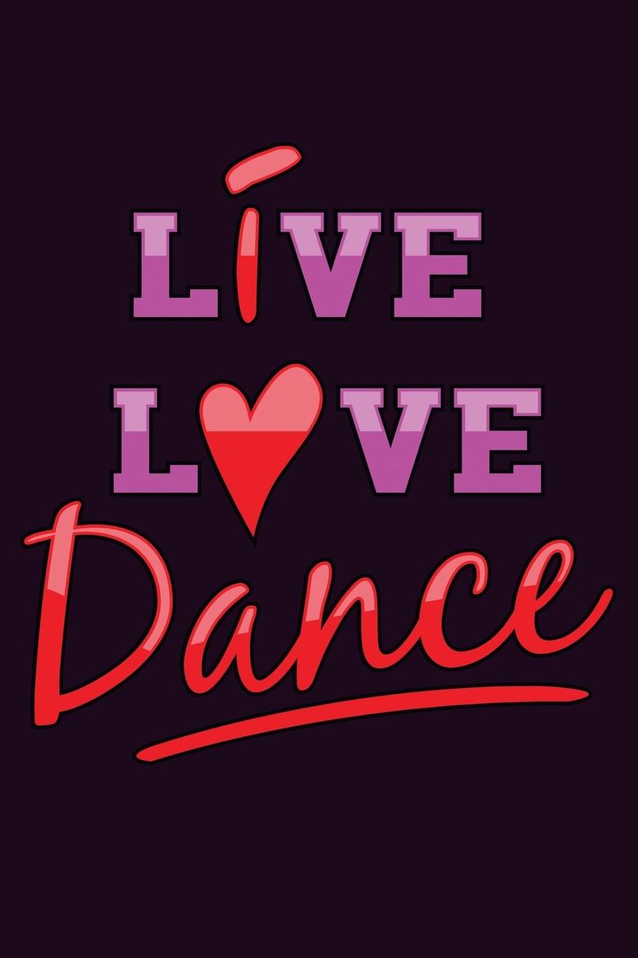 Live Love Dance: With a matte, full-color soft cover, this Bucket List Journal is the ideal size 6x9 inch, 90 pages cream colored pages . Make dreams come true. Get started today.