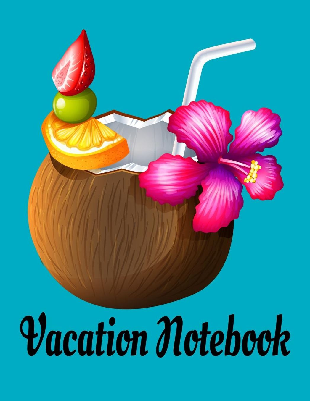 Vacation: Beach Summer Gifts for Women men Funny Cool Vacation Birthday, Lake, Sea Themed Gift for Girls, Best Friend, BFF, Grandma, Mom, Wife, Sister Perfect gift for anyone who love the surf, sand and ocean of the beach Beach Notebook Journal