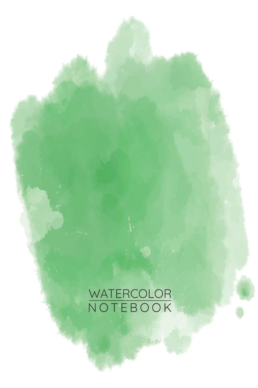 Green Watercolor Notebook - Sketch Book for Drawing Painting Writing - Green Watercolor Journal - Green Watercolor Diary: Medium College-Ruled Journey Diary, 110 page, Lined, 6x9 (15.2 x 22.9 cm)