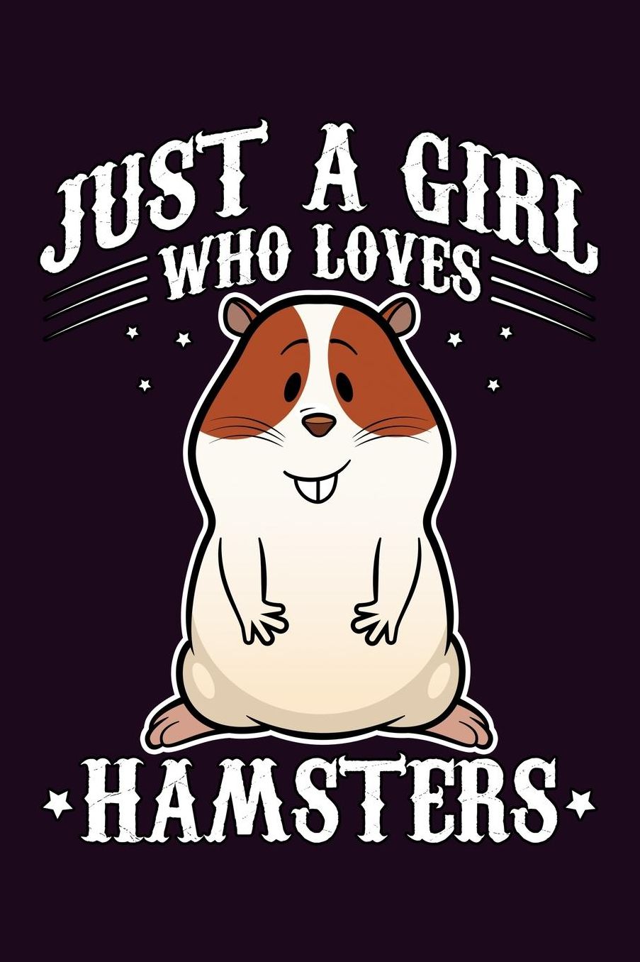 Just A Girl Who Loves Hamsters: With a matte, full-color soft cover, this Bucket List Journal is the ideal size 6x9 inch, 90 pages cream colored pages . Make dreams come true. Get started today.