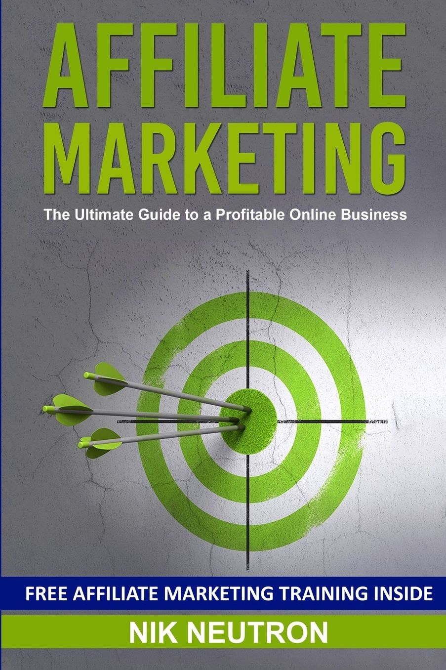 Affiliate Marketing: The Ultimate Guide to a Profitable Online Business