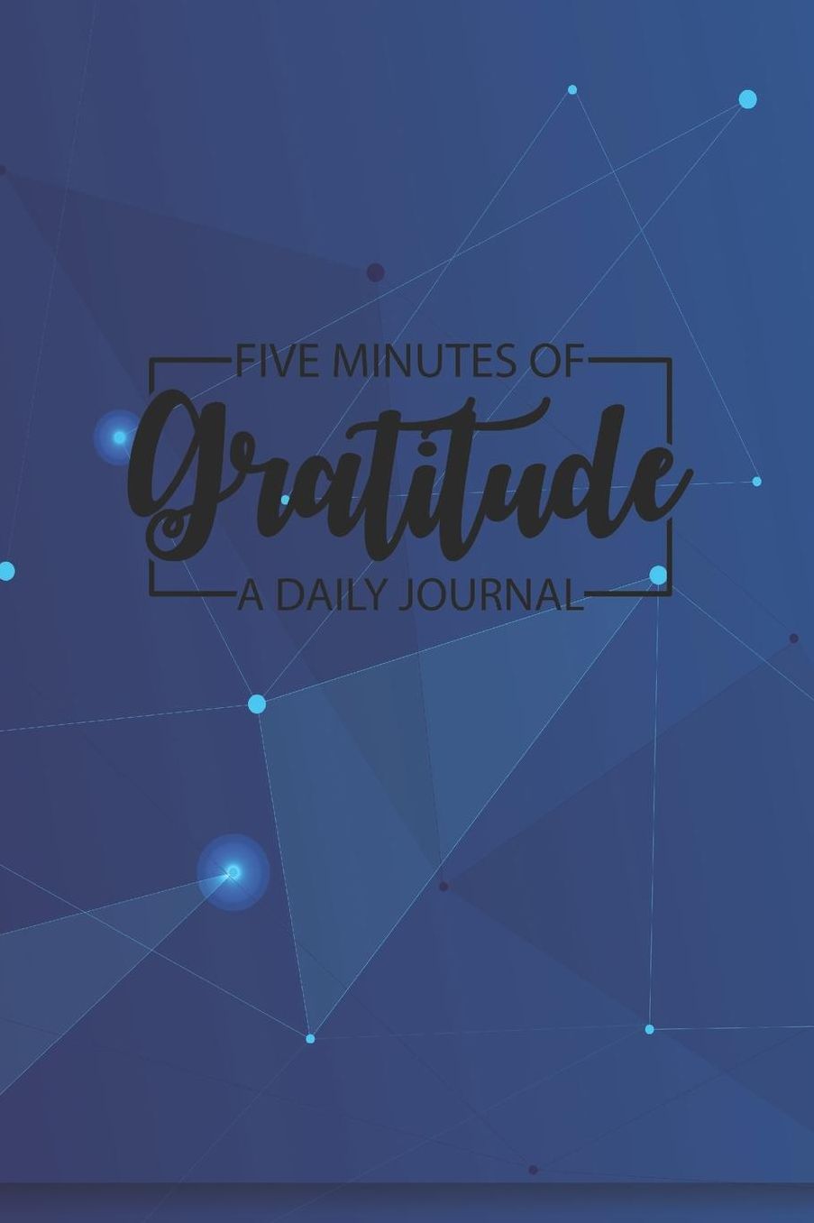 Daily Gratitude Journal 'Night Sky' - Five Minutes of Gratitude Diary - Happier Life Gratitude Notebook - Positivity Diary: Medium College-Ruled Journey Diary, 110 page, Lined, 6x9 (15.2 x 22.9 cm)