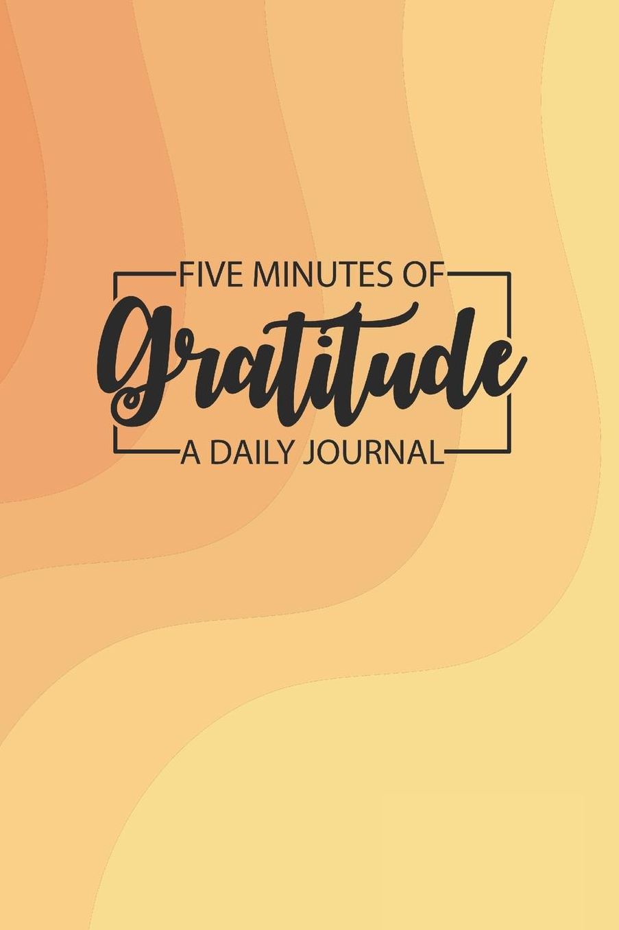 Daily Gratitude Journal 'Orange Yellow' - Five Minutes of Gratitude Diary - Happier Life Gratitude Notebook - Positivity Diary: Medium College-Ruled Journey Diary, 110 page, Lined, 6x9 (15.2 x 22.9 cm)
