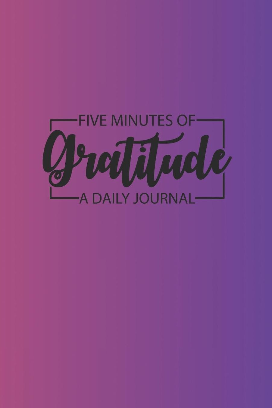 Daily Gratitude Journal 'Pink Purple' - Five Minutes of Gratitude Diary - Happier Life Gratitude Notebook - Positivity Diary: Medium College-Ruled Journey Diary, 110 page, Lined, 6x9 (15.2 x 22.9 cm)