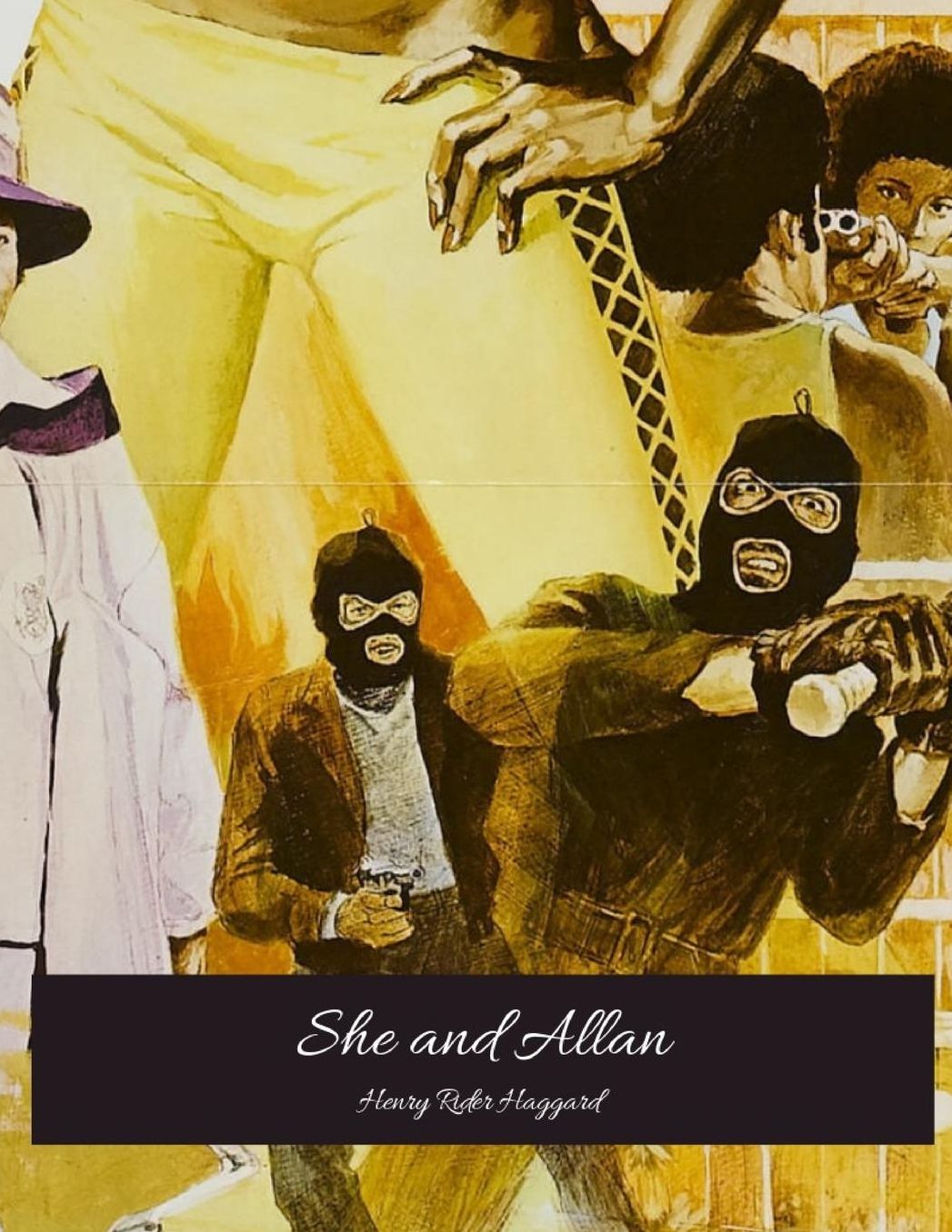 She And Allan: The Evergreen Story (Annotated) By Henry Rider Haggard.