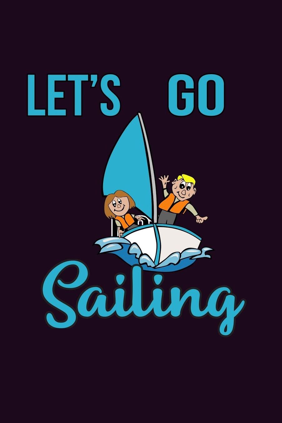 Let's Go sailing: With a matte, full-color soft cover, this Bucket List Journal is the ideal size 6x9 inch, 90 pages cream colored pages . Make dreams come true. Get started today.