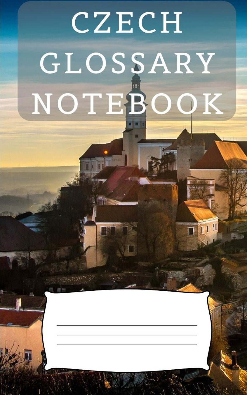 Czech Glossary Notebook: an aid to help expand your vocabulary when learning a new language