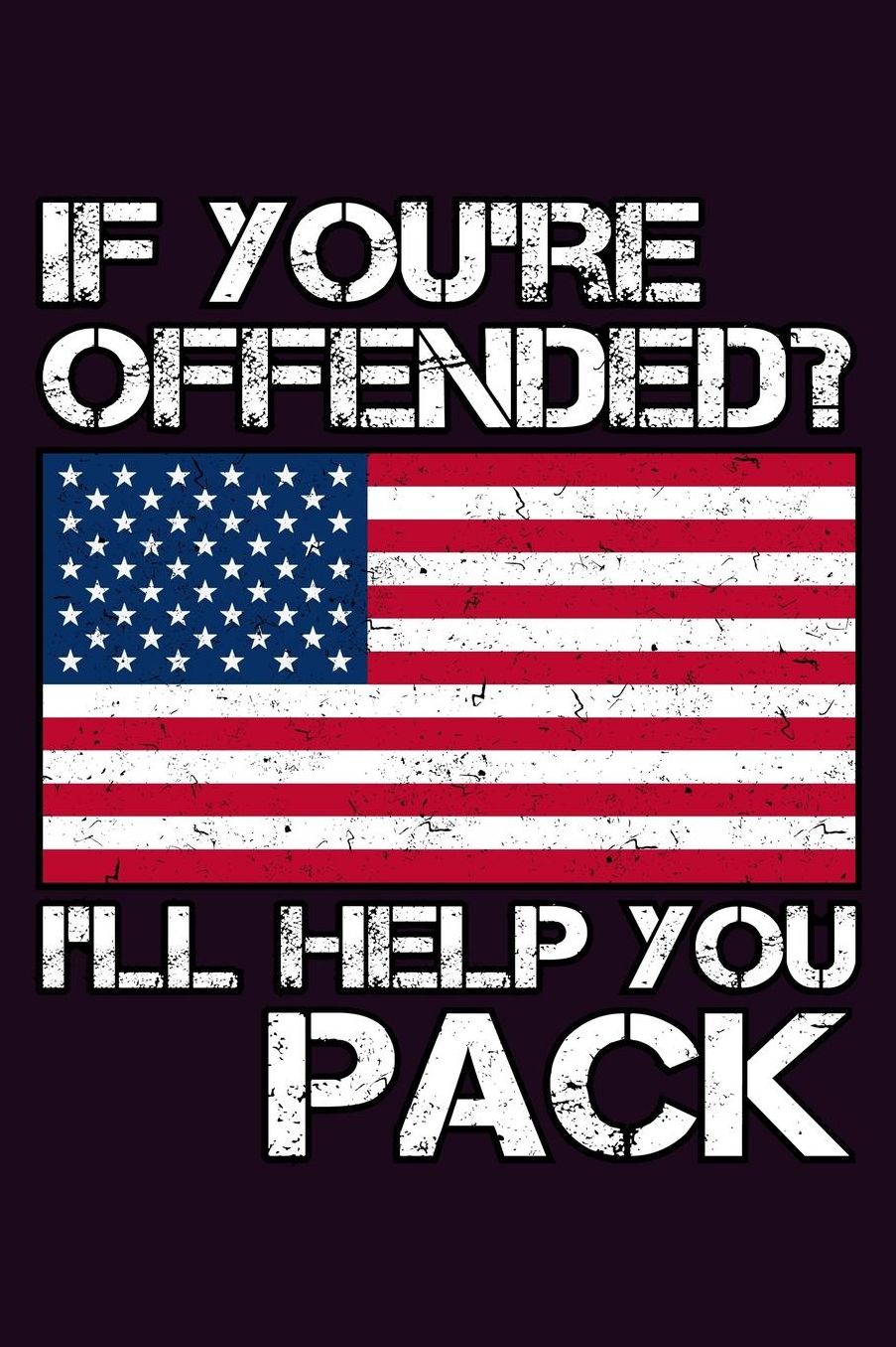 If You'Re Offended I'Ll Help You Pack: With a matte, full-color soft cover, this Bucket List Journal is the ideal size 6x9 inch, 90 pages cream colored pages . Make dreams come true. Get started today.