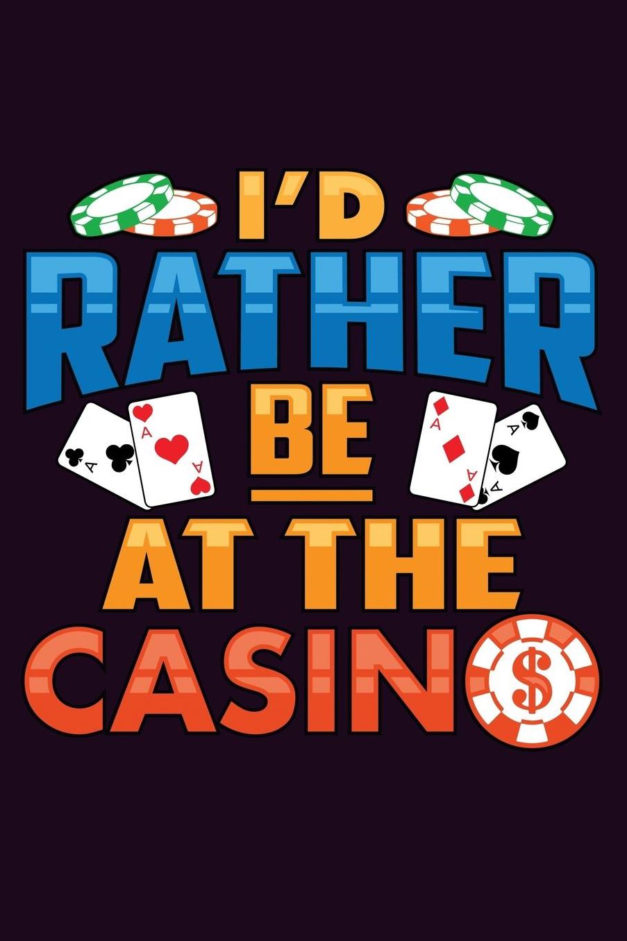 I'D Rather Be At The Casino: With a matte, full-color soft cover, this Bucket List Journal is the ideal size 6x9 inch, 90 pages cream colored pages . Make dreams come true. Get started today.
